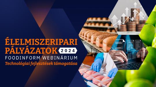 Élelmiszeripari pályázatok Foodinform webinárium 